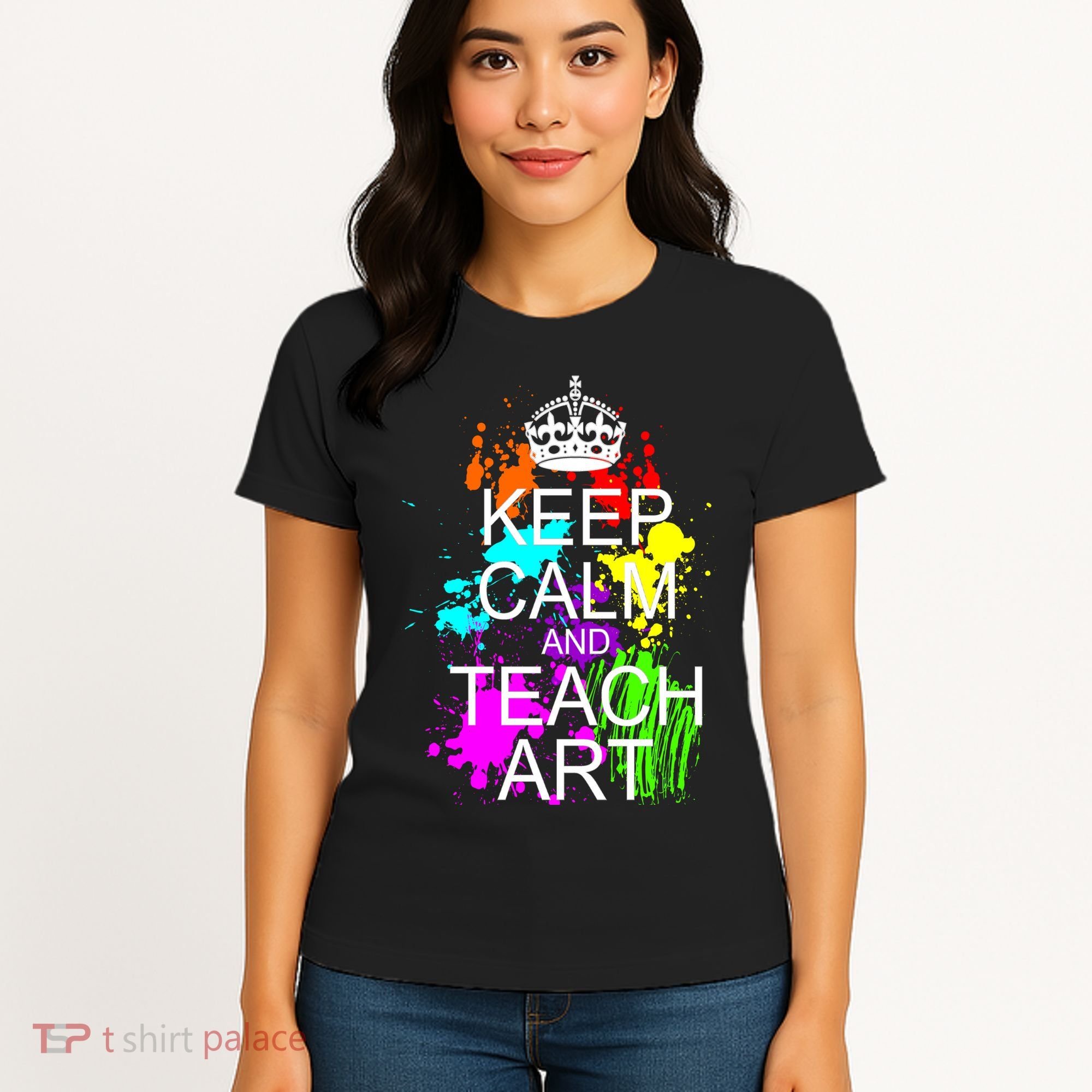 Keep Calm And Teach Art Women's T-Shirt