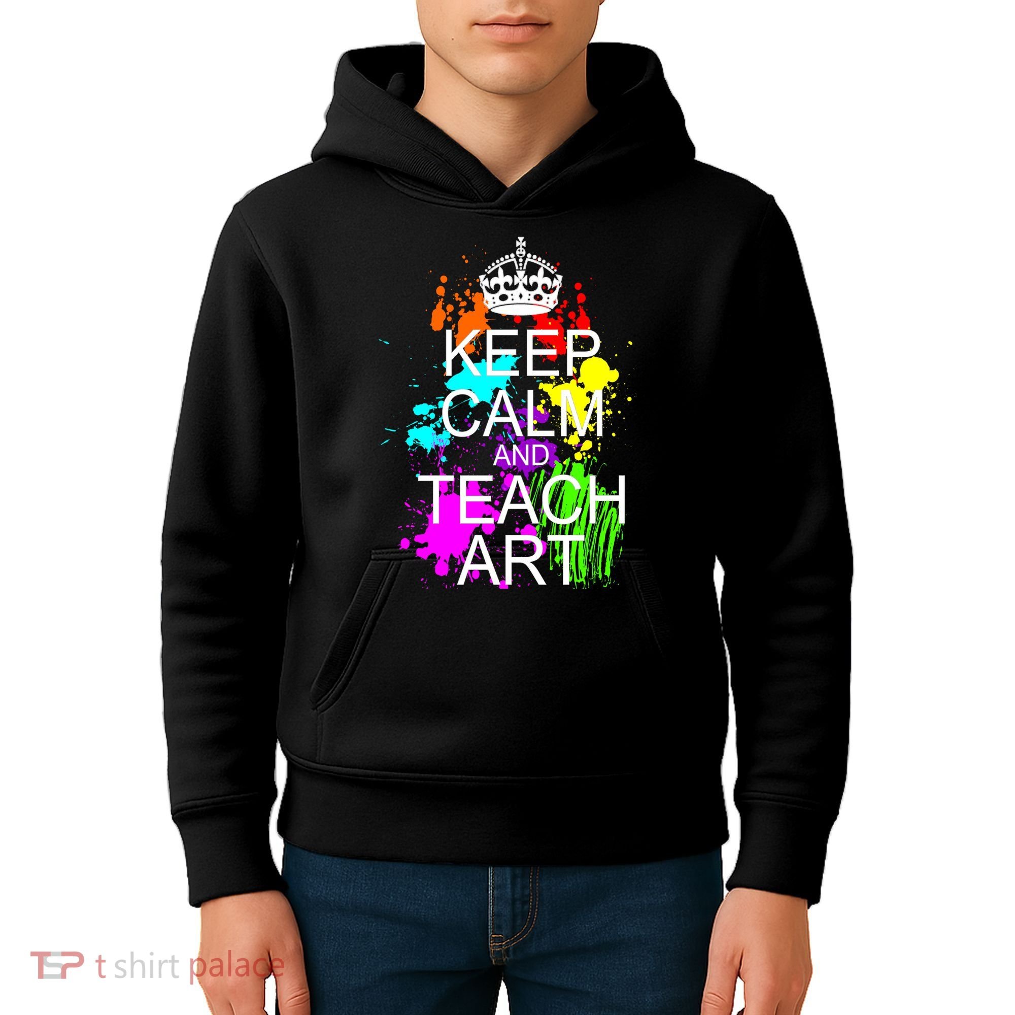 Keep Calm And Teach Art Kids Hoodie