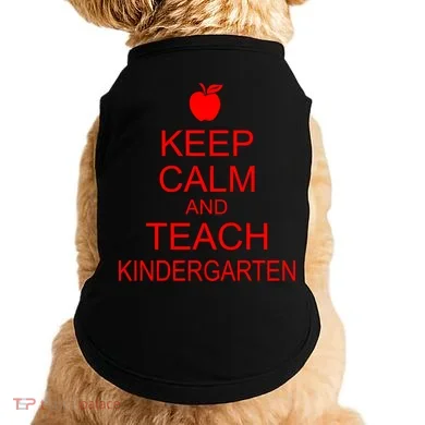 Keep Calm And Teach Kindergarten Doggie Tank