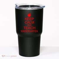 Keep Calm And Teach Kindergarten Tumbler thumb 0