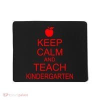 Keep Calm And Teach Kindergarten Mousepad thumb 0