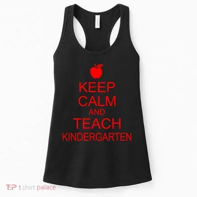 Keep Calm And Teach Kindergarten Women's Tank Top