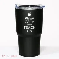 Keep Calm and Teach On Tumbler thumb 0
