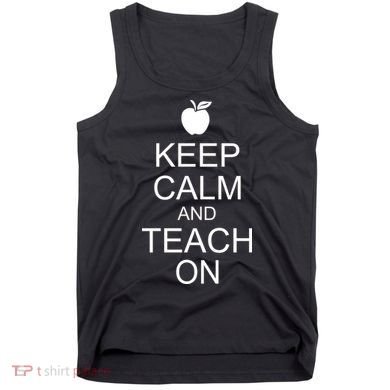 Keep Calm and Teach On Tank Top
