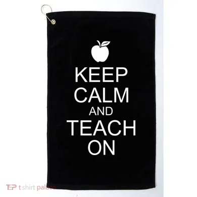 Keep Calm and Teach On Golf Towel
