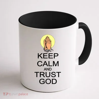 Keep Calm and Trust God Coffee Mug back
