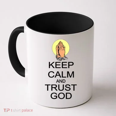 Keep Calm and Trust God Coffee Mug