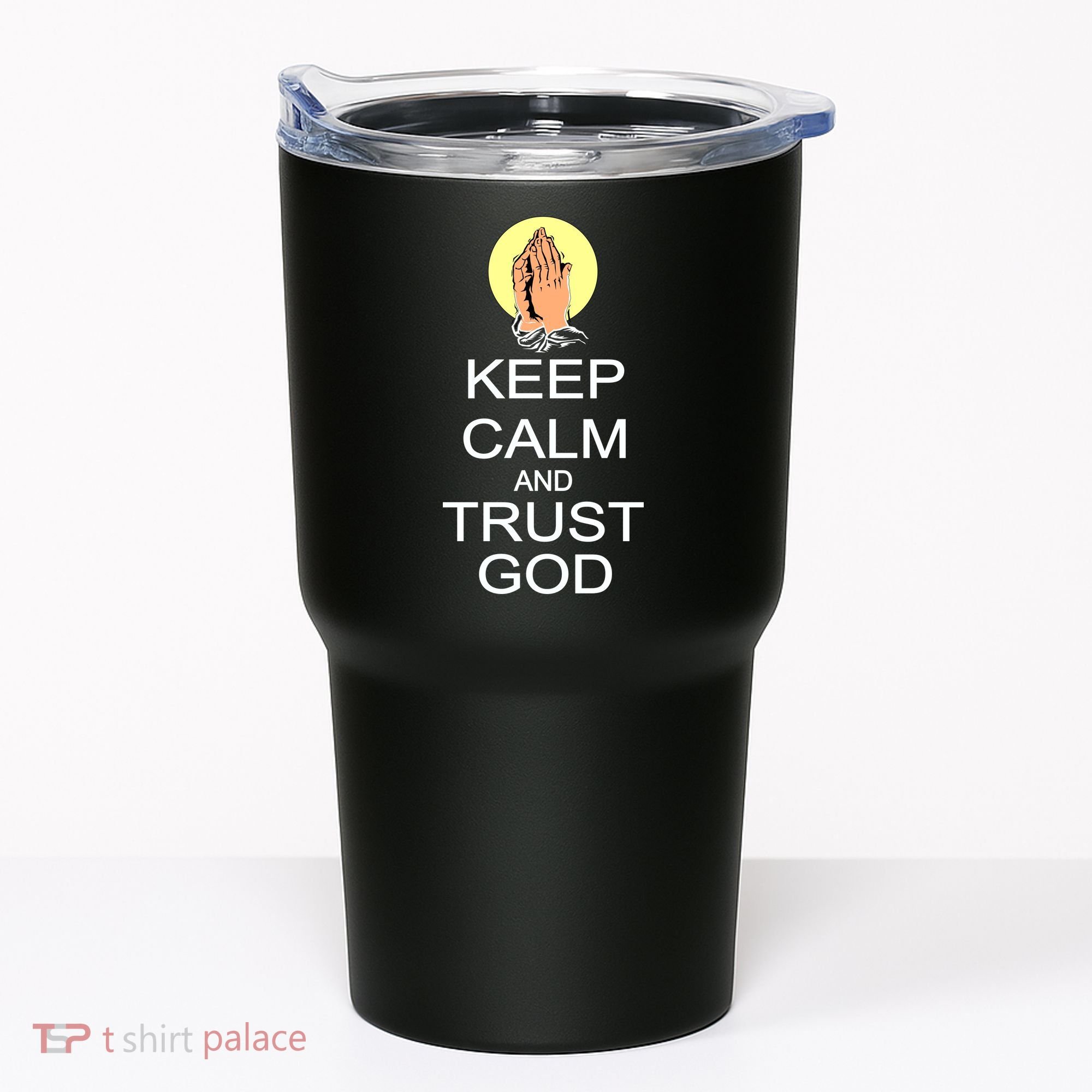 Keep Calm and Trust God Tumbler