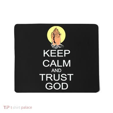 Keep Calm and Trust God Mousepad