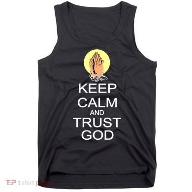 Keep Calm and Trust God Tank Top