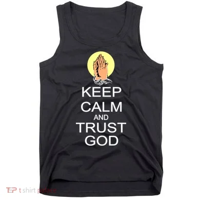 Keep Calm and Trust God Tank Top