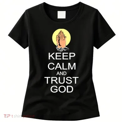 Keep Calm and Trust God Women's T-Shirt