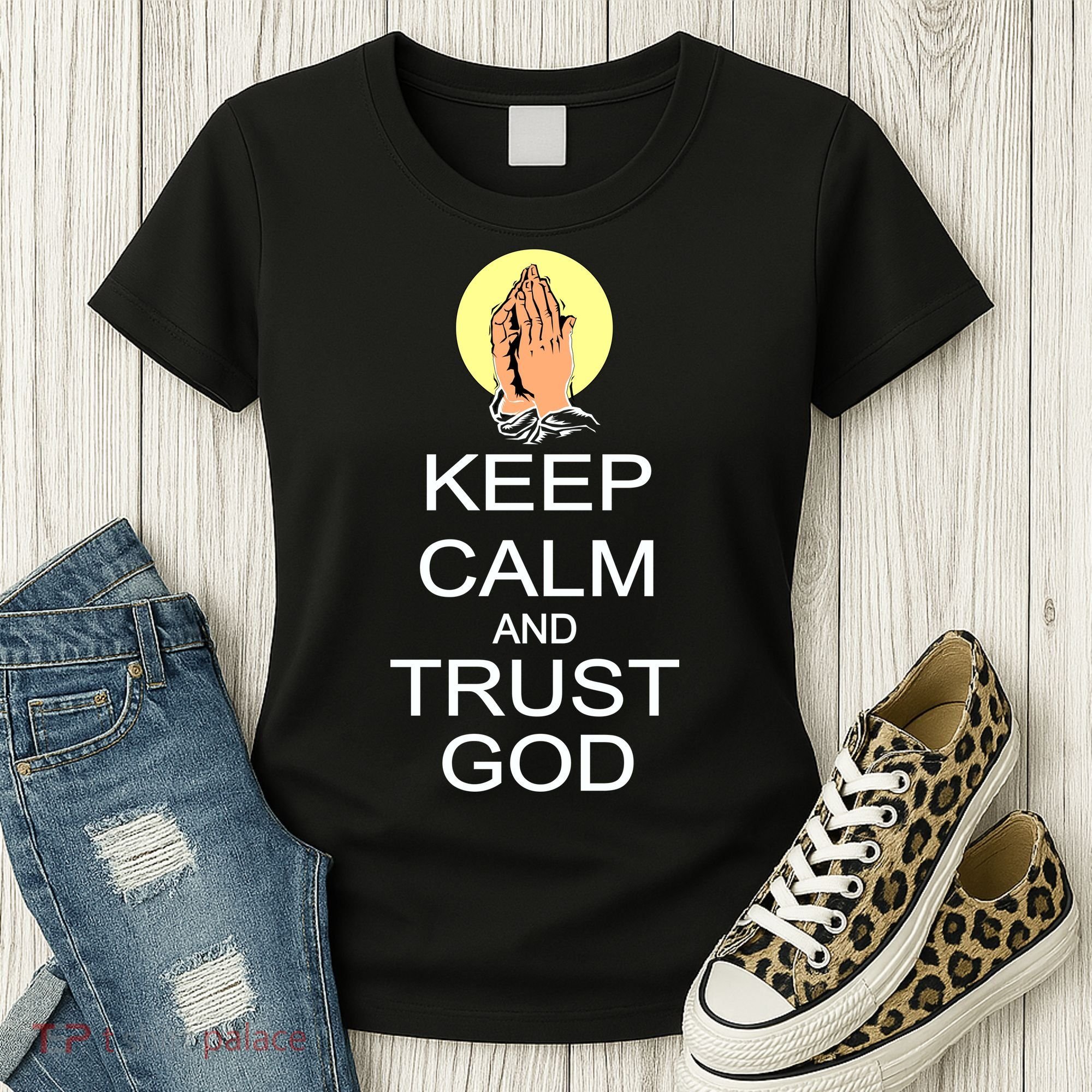 Keep Calm and Trust God Women's T-Shirt