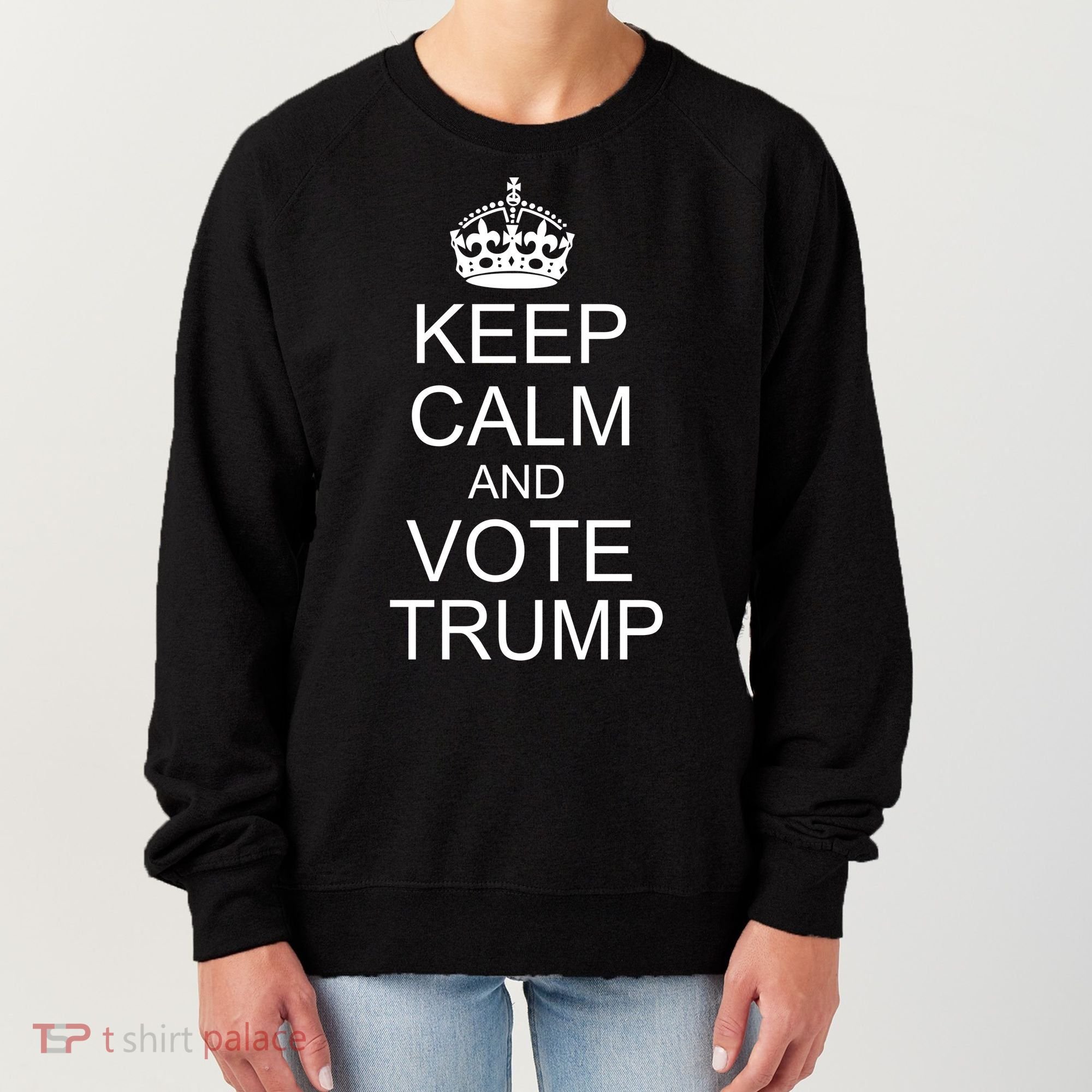 Keep Calm And Vote Trump Women's Sweatshirt