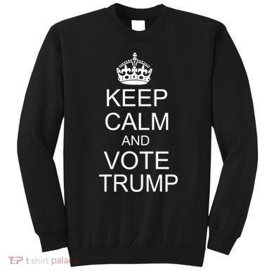 Keep Calm And Vote Trump Sweatshirt