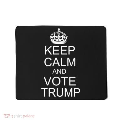 Keep Calm And Vote Trump Mousepad