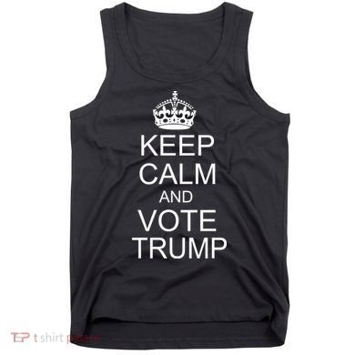 Keep Calm And Vote Trump Tank Top