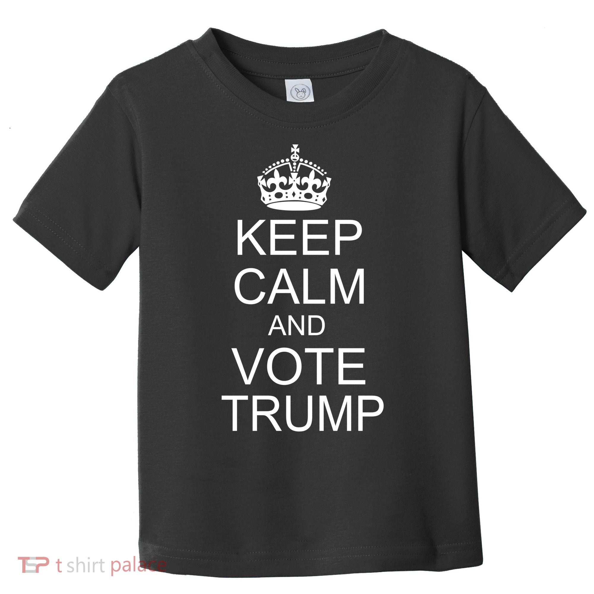 Keep Calm And Vote Trump Toddler T-Shirt