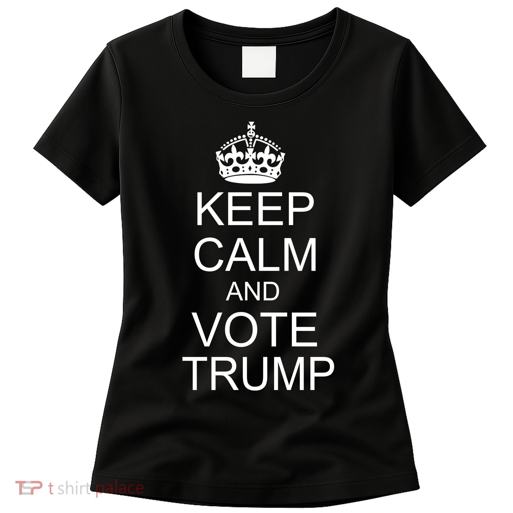 Keep Calm And Vote Trump Women's T-Shirt