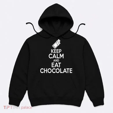 Keep Calm At Eat Chocolate Hoodie