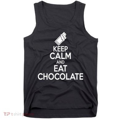 Keep Calm At Eat Chocolate Tank Top