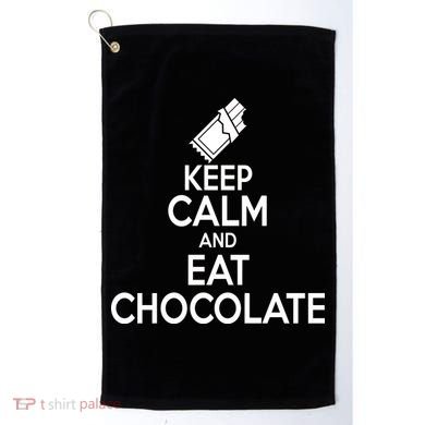 Keep Calm At Eat Chocolate Golf Towel
