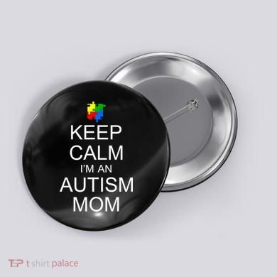 Keep Calm Autism Mom Awareness Button