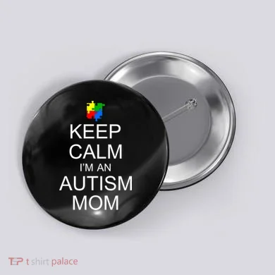 Keep Calm Autism Mom Awareness Button