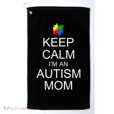 Keep Calm Autism Mom Awareness Golf Towel