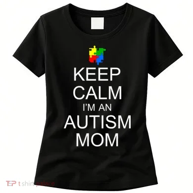 Keep Calm Autism Mom Awareness Women's T-Shirt