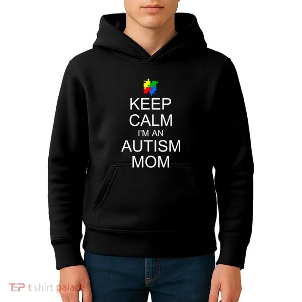 Keep Calm Autism Mom Awareness Kids Hoodie
