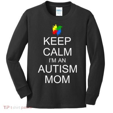Keep Calm Autism Mom Awareness Kids Long Sleeve Shirt