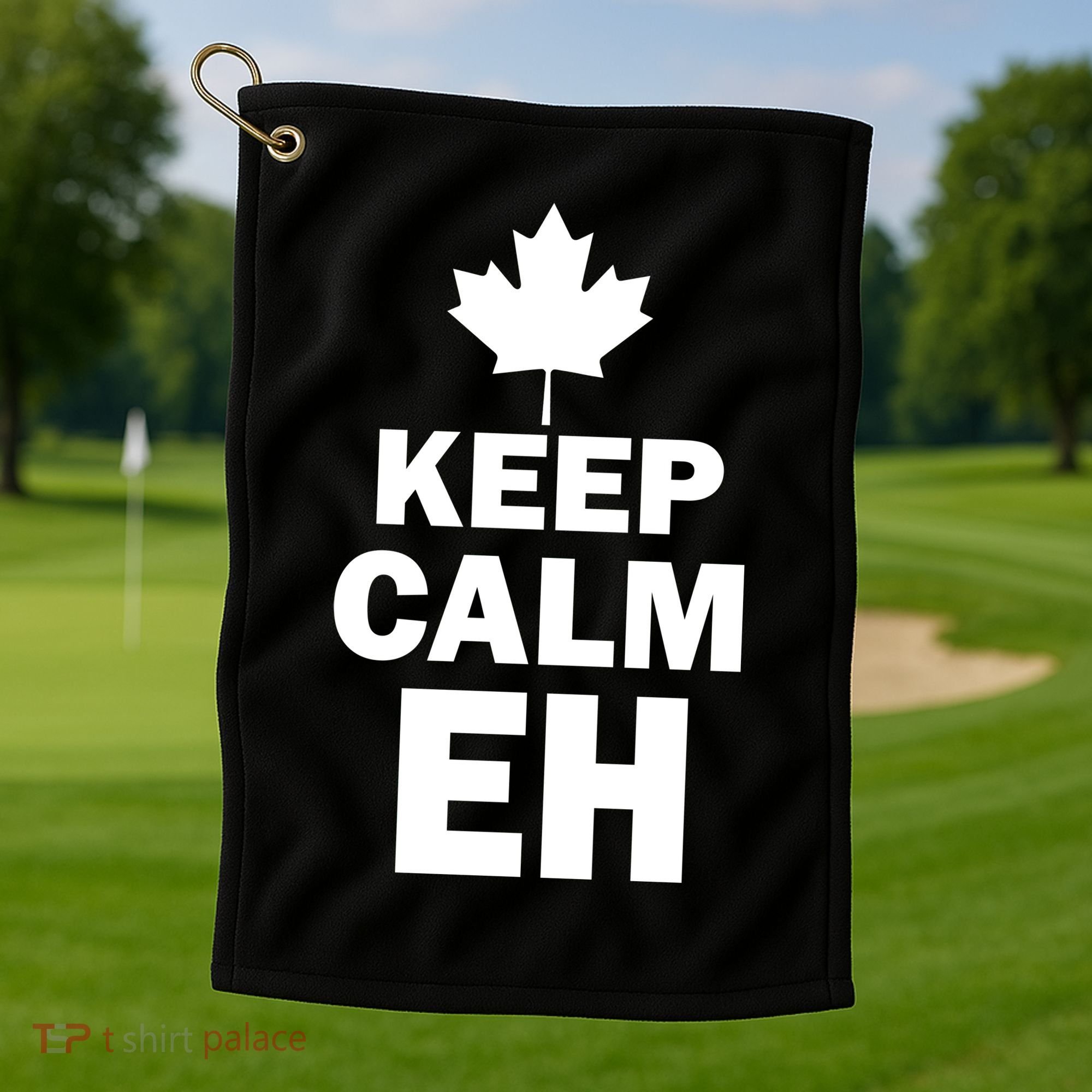 Keep Calm EH Funny Canadian  Golf Towel