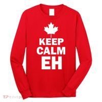 Keep Calm EH Funny Canadian  Long Sleeve Shirt thumb 0