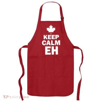 Keep Calm EH Funny Canadian  Apron