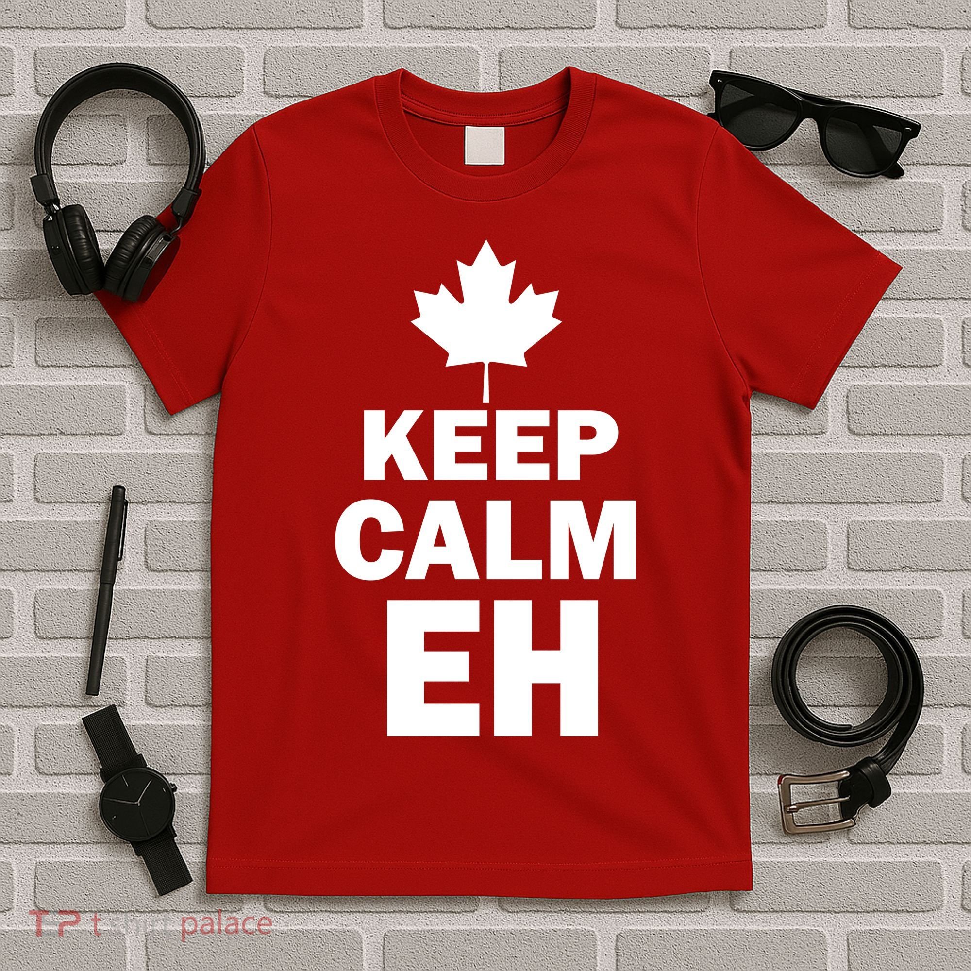 Keep Calm EH Funny Canadian  T-Shirt