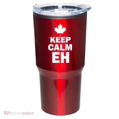 Keep Calm EH Funny Canadian  Tumbler