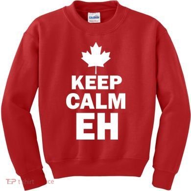 Keep Calm EH Funny Canadian  Kids Sweatshirt