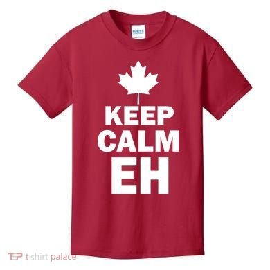 Keep Calm EH Funny Canadian  Kids T-Shirt
