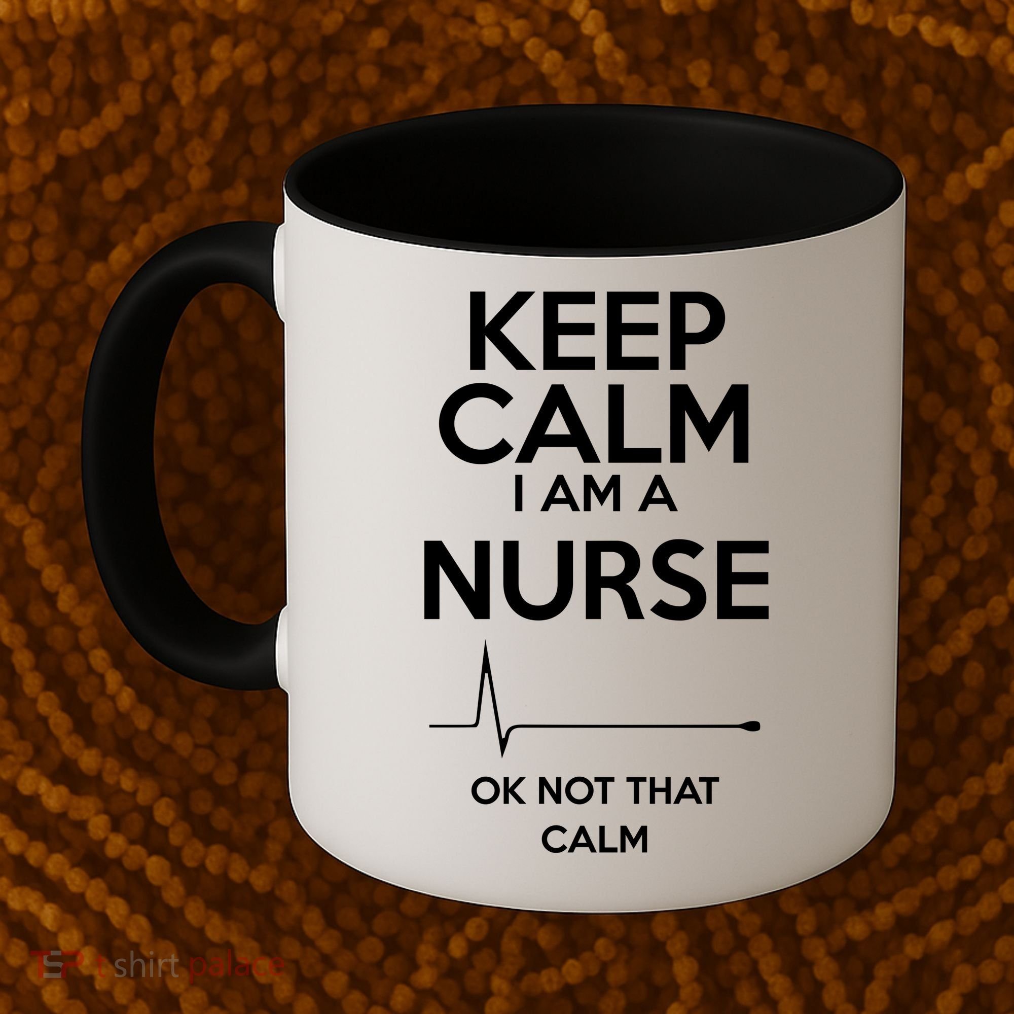 Keep Calm I Am A Nurse Pk Not That Calm Coffee Mug