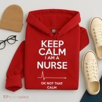 Keep Calm I Am A Nurse Pk Not That Calm Hoodie thumb 4