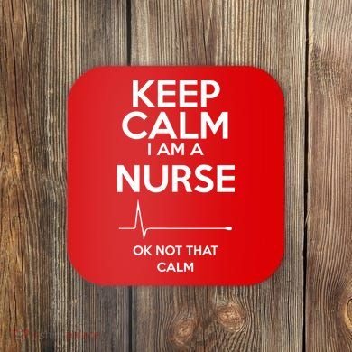 Keep Calm I Am A Nurse Pk Not That Calm Coaster