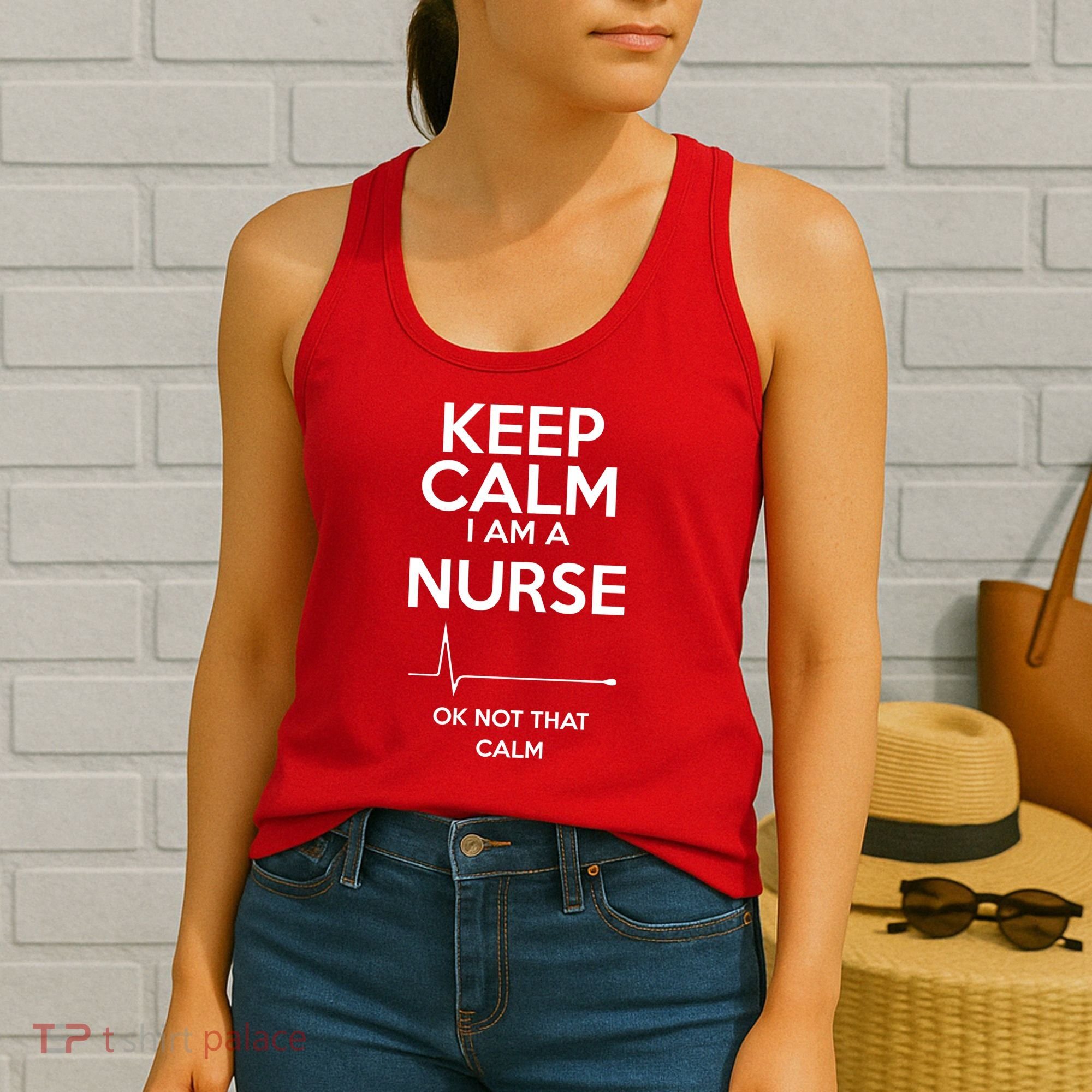 Keep Calm I Am A Nurse Pk Not That Calm Women's Tank Top