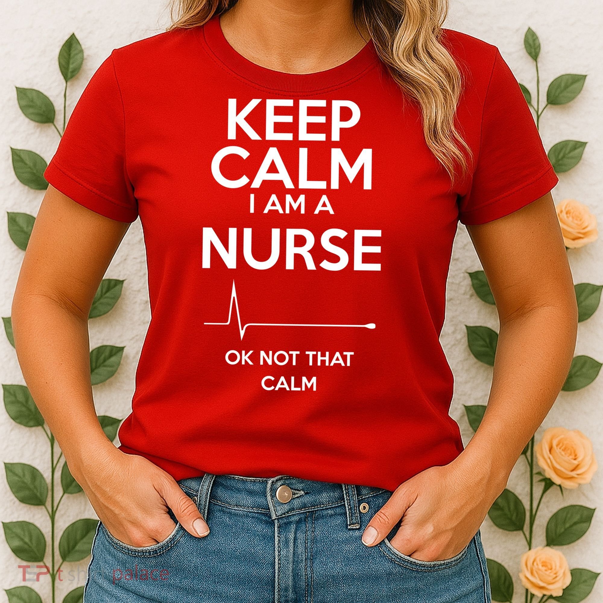 Keep Calm I Am A Nurse Pk Not That Calm Women's T-Shirt