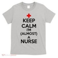 Keep Calm I'm Almost A Nurse T-Shirt thumb 0