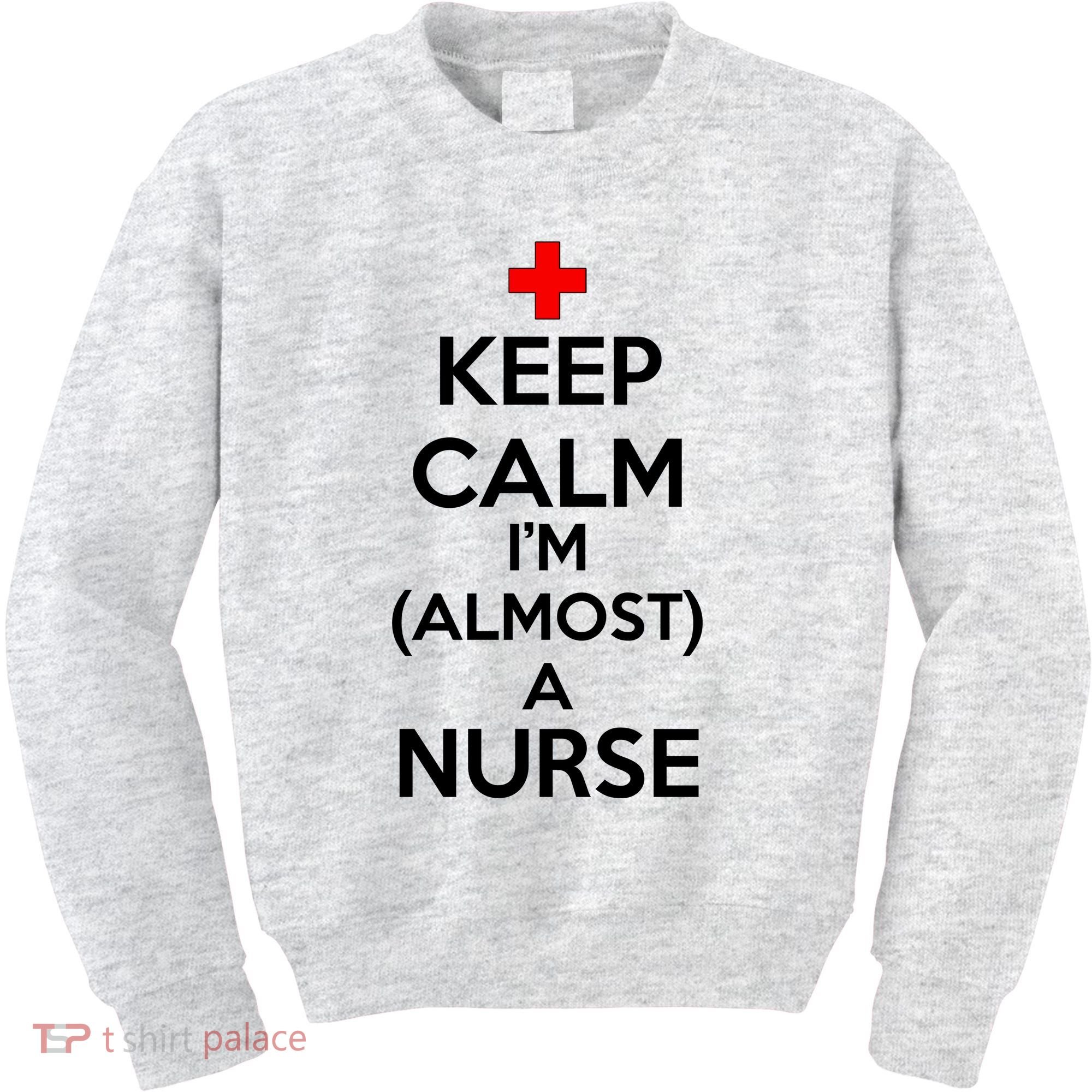 Keep Calm I'm Almost A Nurse Kids Sweatshirt