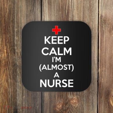 Keep Calm I'm Almost A Nurse Coaster
