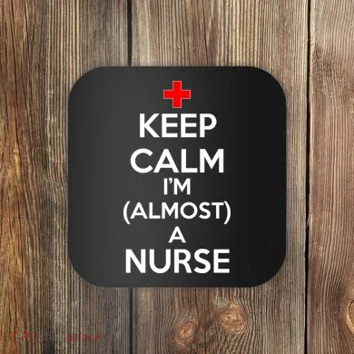 Keep Calm I'm Almost A Nurse Coaster