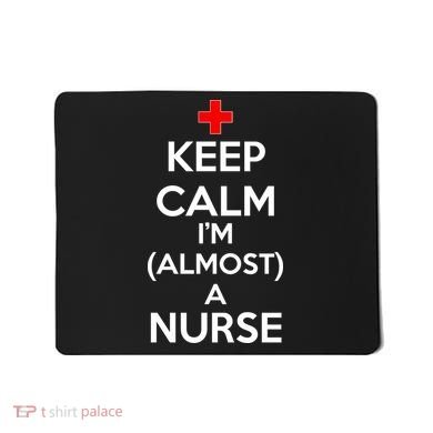 Keep Calm I'm Almost A Nurse Mousepad
