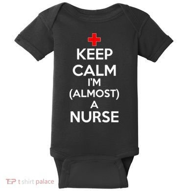 Keep Calm I'm Almost A Nurse Baby Bodysuit